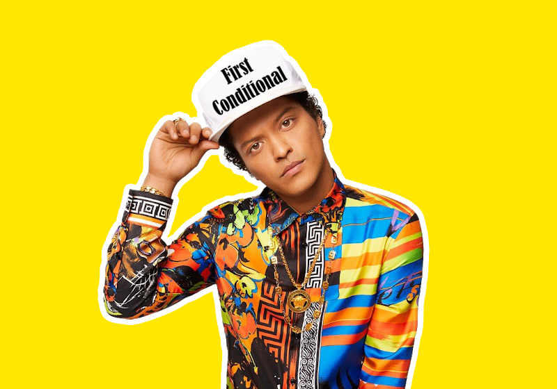 First Conditional с Bruno Mars